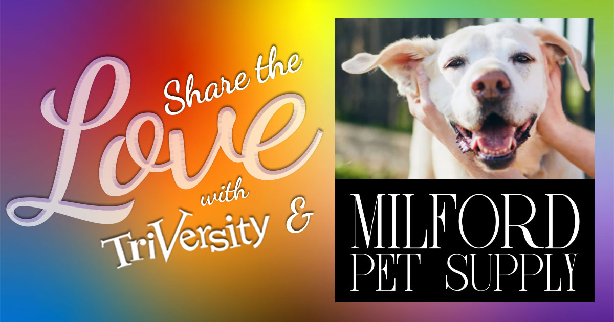 Thanks Milford Pet Supply! TriVersity
