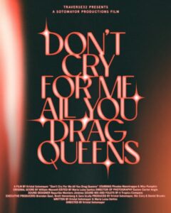 "Don't Cry For Me All You Drag Queens"